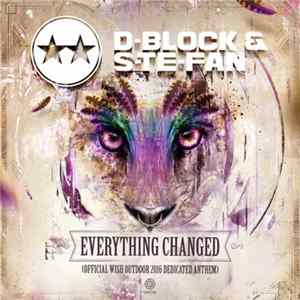 Download D-Block & S-te-Fan - Everything Changed (Official WiSH Outdoor 2016 Dedicated Anthem)