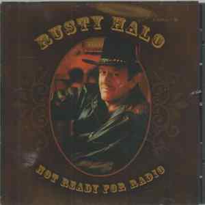 Download Rusty Halo - Not Ready For Radio
