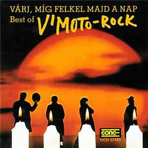 Download V'Moto-Rock - Várj, Míg Felkel Majd A Nap - Best Of V'Moto-Rock