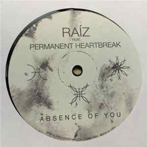 Download Raíz Featuring Permanent Heartbreak - Absence of You