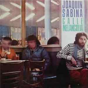 Download Joaquín Sabina - Calle Melancolía