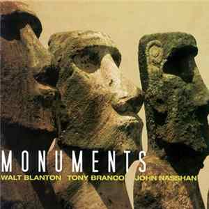 Download Walt Blanton, Tony Branco, John Nasshan - Monuments