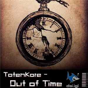 Download Totenkore - Out Of Time