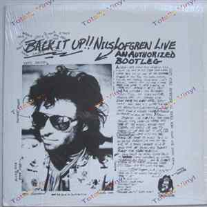 Download Nils Lofgren - Back It Up!! Nils Lofgren Live. An Authorized Bootleg