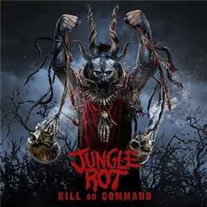 Download Jungle Rot - Kill On Command