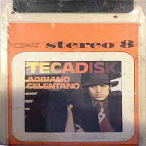 Download Adriano Celentano - Tecadisk