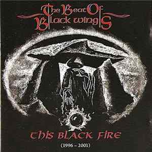Download The Beat Of Black Wings - This Black Fire (1996-2001)