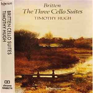 Download Britten - Timothy Hugh - The Three Cello Suites