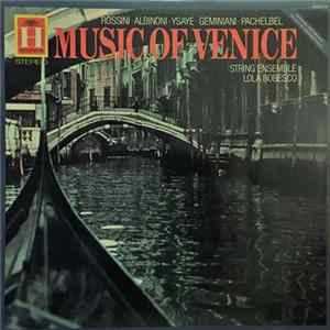 Download Rossini • Albinoni • Ysaye • Geminiani • Pachelbel - Lola Bobesco - Music Of Venice