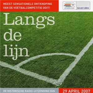 Download Various - Langs De Lijn: De Historische Radio-Uitzending Van 29 April 2007