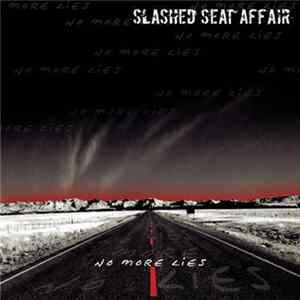 Download Slashed Seat Affair - No More Lies