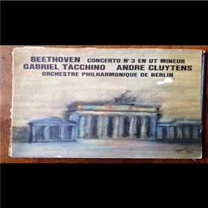 Download Beethoven, Orchestre Philharmonique De Berlin, Gabriel Tacchino, André Cluytens - Concerto N° 3 En Ut Mineur