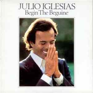 Download Julio Iglesias - Begin The Beguine