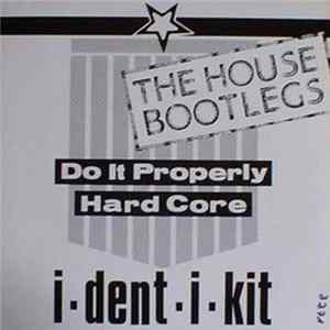 Download I-Dent-I-Kit - The House Bootlegs