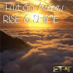 Download Tristan Armes - Rise & Shine