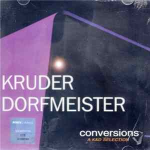 Download Kruder & Dorfmeister - Conversions - A K&D Selection