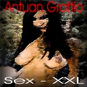 Download Antuan Graftio - Sex - XXL