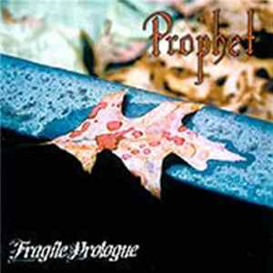 Download Prophet - Fragile Prologue