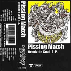 Download Pissing Match - Break The Seal
