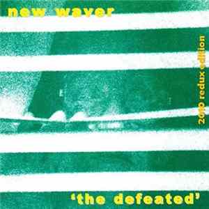 Download New Waver - The Defeated (2010 Redux Edition)
