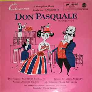 Download Donizetti, Salvatore Baccaloni / Charles Anthony / Dolores Wilson / Frank Guarrera / The Metropolitan Opera Orchestra And Chorus / Tibor Kozma - Donizetti: Don Pasquale (Opera Buffa Abridged)