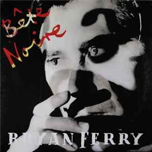 Download Bryan Ferry - Bête Noire