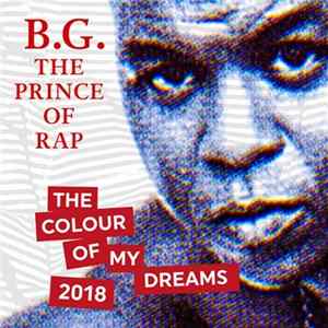 Download B.G. The Prince Of Rap - The Colour Of My Dreams 2018