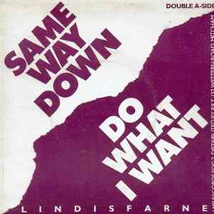Download Lindisfarne - Same Way Down/Do What I Want