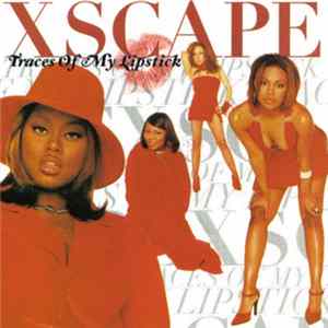 Download Xscape - Traces Of My Lipstick
