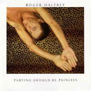 Download Roger Daltrey - Parting Should Be Painless