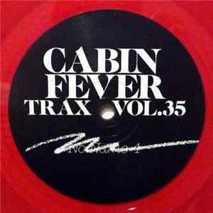 Download Cabin Fever - Cabin Fever Trax Vol.35