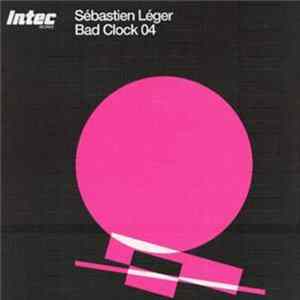 Download Sébastien Léger - Bad Clock 04