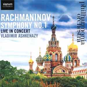 Download Rachmaninov, Vladimir Ashkenazy, Philharmonia Orchestra - Symphony No. 1 Live In Concert