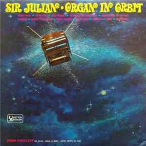 Download Sir Julian - Organ In Orbit