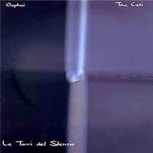 Download Oophoi & Tau Ceti - Le Torri Del Silenzio