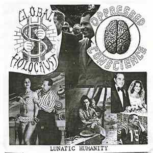 Download Global Holocaust / Oppressed Conscience - Lunatic Humanity