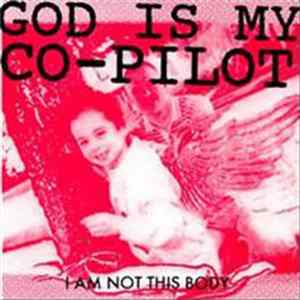 Download God Is My Co-Pilot - I Am Not This Body