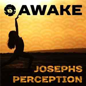 Download Josephs Perception - Awake