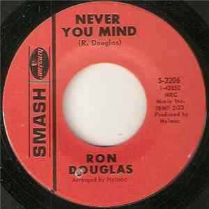 Download Ron Douglas - Never You Mind / First Time Around