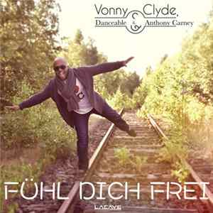 Download Vonny & Clyde, Danceable, Anthony Carney - Fühl dich frei