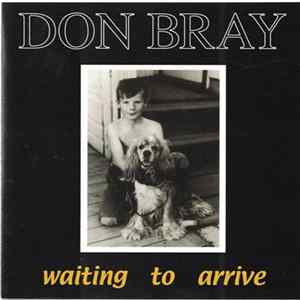 Download Don Bray - Waiting To Arrive