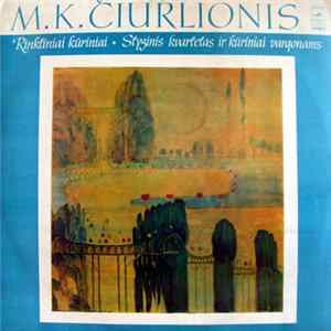 Download M. K. Čiurlionis - Lietuvos Kvartetas - Rinktiniai Kūriniai • Styginis Kvartetas Ir Kūriniai Vargonams