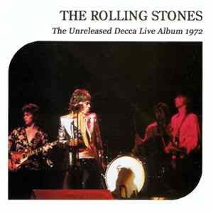 Download The Rolling Stones - The Unreleased Decca Live Album 1972