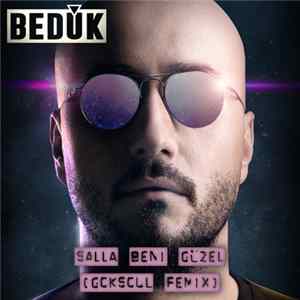 Download Bedük - Salla Beni Güzel (Quiet Dosage Remix)