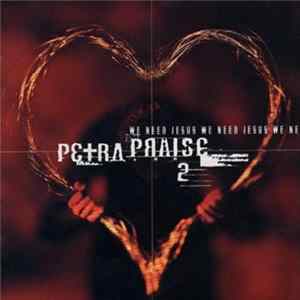 Download Petra - We Need Jesus