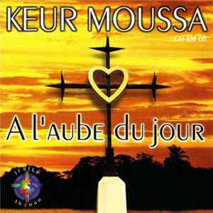 Download Keur Moussa - À L'Aube Du Jour
