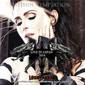 Download Within Temptation - Live In Japan 2014 - Loud Park