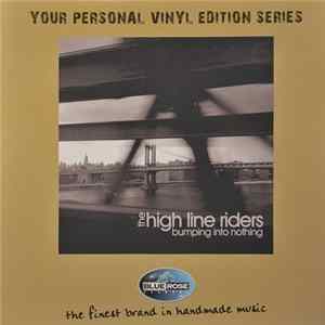 Download The High Line Riders - Bumping Into Nothing