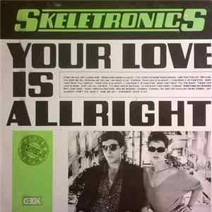 Download Skeletronics - Your Love Is Alright