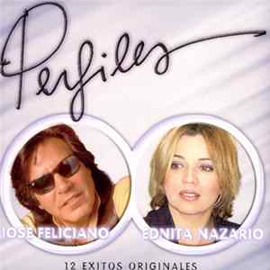 Download José Feliciano & Ednita Nazario - Perfiles (12 Exitos Originales)